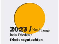 Cover Friedensgutachten 2023: Gelber Kreis mit Aufschrift "2023 / Noch lange kein Frieden / Friedensgutachten"