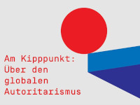 Schriftzug "Am Kipppunkt: Über den globalen Autoritarismus" vor rotem Kreis und blauem Dreieck auf weißem Grund