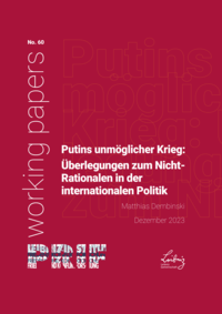 Download: Putins unmöglicher Krieg: Überlegungen zum Nicht-Rationalen in der internationalen Politik